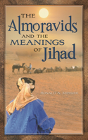 Almoravids and the Meanings of Jihad