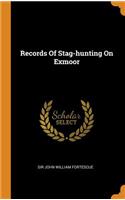 Records of Stag-Hunting on Exmoor