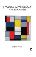 A Psychoanalytic Approach to Visual Artists