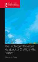 Routledge International Handbook of C. Wright Mills Studies