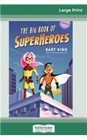 The Big Book of Superheroes (16pt Large Print Edition)