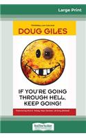 If You're Going Through Hell, Keep Going (16pt Large Print Edition)