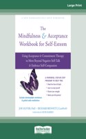 The Mindfulness and Acceptance Workbook for Self-Esteem