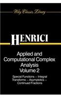 Applied and Computational Complex Analysis, Volume 2: Special Functions, Integral Transforms, Asymptotics, Continued Fractions