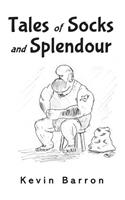 Tales of Socks and Splendour