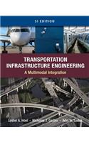 Transportation Infrastructure Engineering: A Multimodal Integration, SI Edition