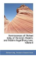 Reminiscences of Michael Kelly, of the King's Theatre, and Theatre Royal Drury Lane, Volume II
