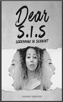 Dear S. I. S