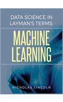 Data Science in Layman's Terms