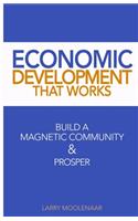 Economic Development That Works