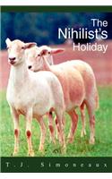 Nihilist's Holiday