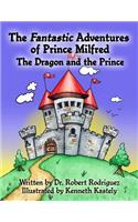 Fantastic Adventures of Prince Milfred the Dragon and the Prince