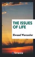 THE ISSUES OF LIFE