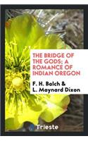 The Bridge of the Gods; A Romance of Indian Oregon