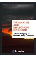 The Maxims and Reflections of Goethe