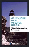 Nieuw Archief Voor Wiskunde, Deel XIX