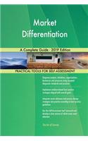 Market Differentiation A Complete Guide - 2019 Edition