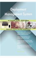 Deployment Management System A Complete Guide - 2020 Edition