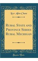 Rural State and Province Series Rural Michigan (Classic Reprint)