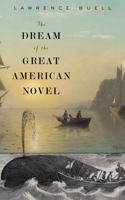 The Dream of the Great American Novel: (English)