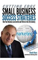 Cutting Edge Small Business Success Strategies