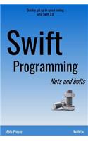 Swift Programming Nuts and Bolts
