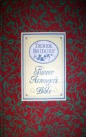 Flower Arranger's Bible