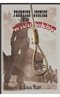 Frontier Justice in the Wild West