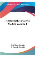 Homeopathic Materia Medica Volume 1