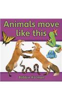 Animals move like this: (My World)