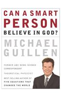 Can a Smart Person Believe in God?