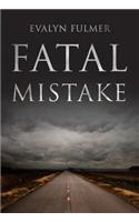 Fatal Mistake