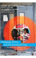 Pedagogy, Policy, and the Privatized City