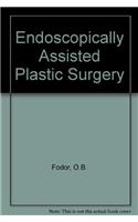 Endoscopically Assisted Plastic Surgery