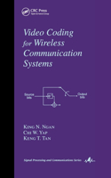 Video Coding for Wireless Communication Systems