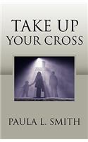 Take Up Your Cross