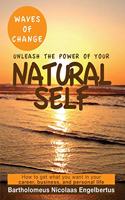 Waves of Change - Unleash The Power of Your Natural Self