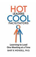 Hot Leaders Cool Facilitators