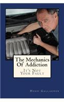 The Mechanics of Addiction: It's Not Your Fault