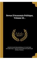 Revue D'économie Politique, Volume 22...