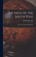 The Siege of the South Pole
