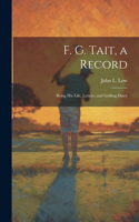 F. G. Tait, a Record; Being his Life, Letters, and Golfing Diary