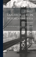 Onze Taalbroeders In Noord-amerika