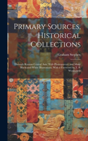 Primary Sources, Historical Collections