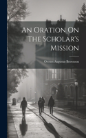 Oration On The Scholar's Mission