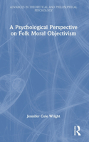 A Psychological Perspective on Folk Moral Objectivism