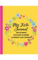 The Ultimate Keto Diet Planner & Weight Loss Journal: planner, tracker and journal all rolled into one, with Monthly, Weekly and Daily Planners and many more sections for goal setting, planning, logging