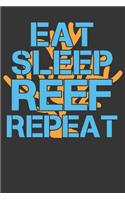 Eat Sleep Reef Repeat