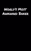World's Most Awkward Baker