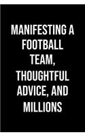 Manifesting A Football Team Thoughtful Advice And Millions